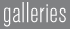 Galleries
